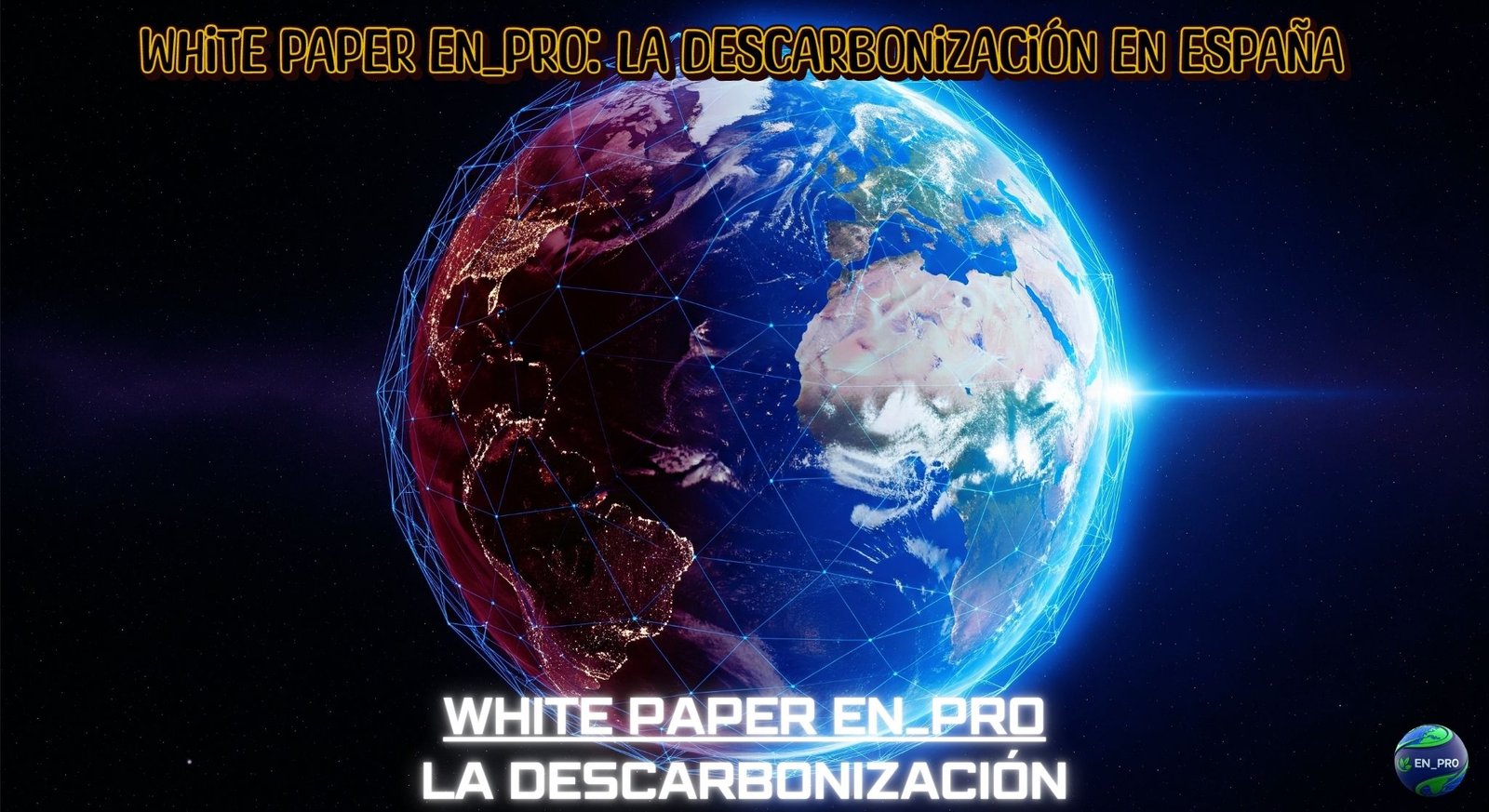 WHITE PAPER EN_PRO: LA DESCARBONIZACIÓN EN ESPAÑA